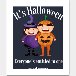 It's Halloween everyone's entitled to one good scare Posters and Art